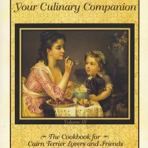 your culinary companion volume iii a cookbook for cairn terrier lovers and friends very ltd supply